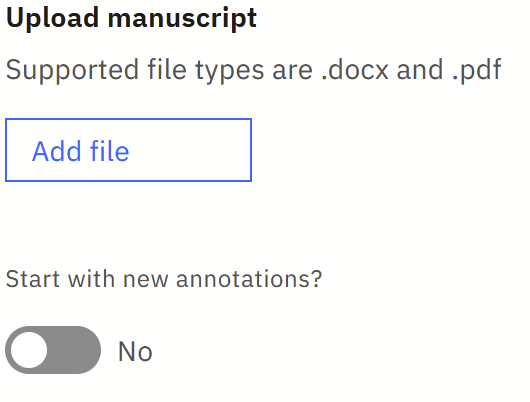 The "Upload manuscript" function with "Start with new annotations" set to "No"